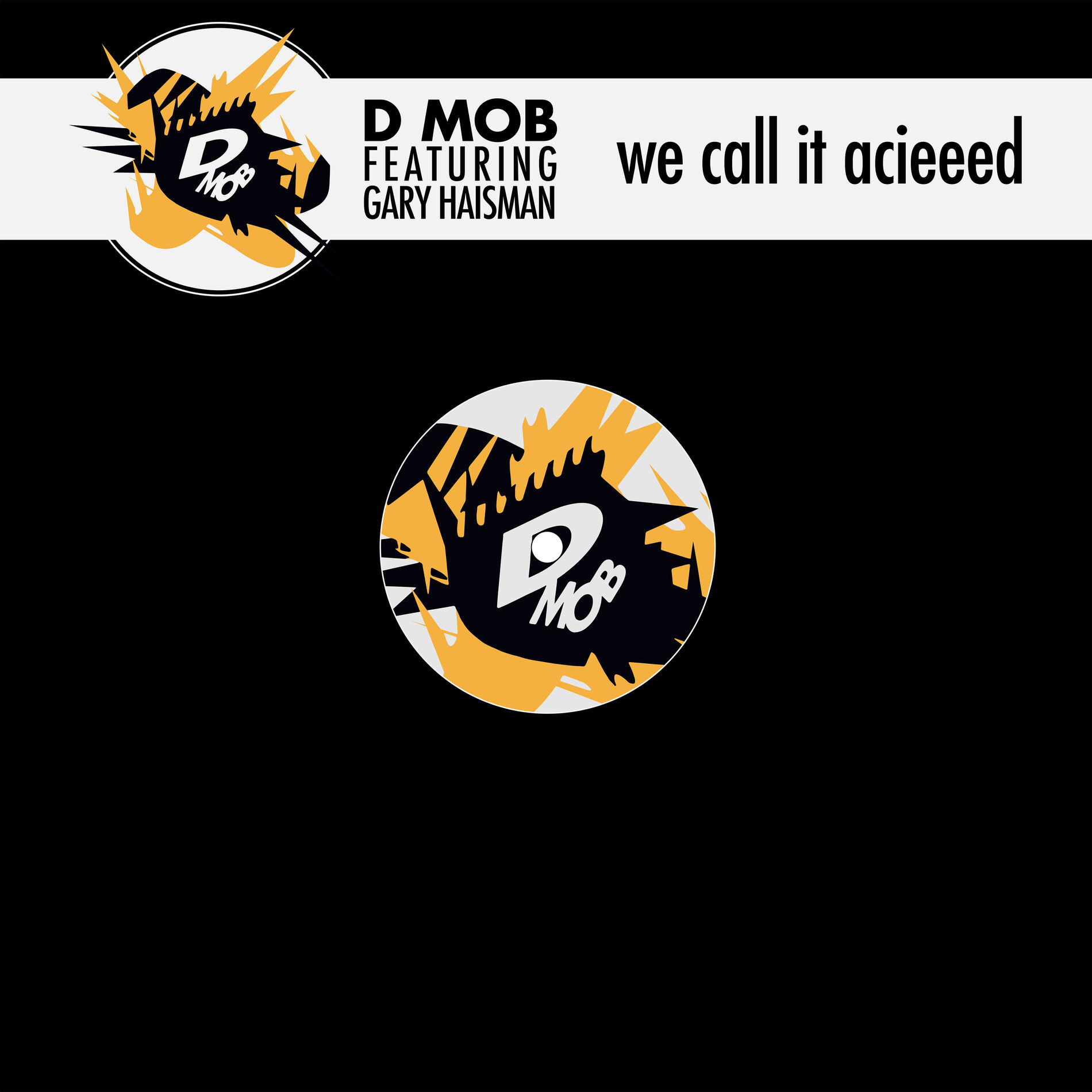Album cover of We Call It Acieeed (feat. Gary Haisman)