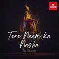 Tere Naam Ka Nasha