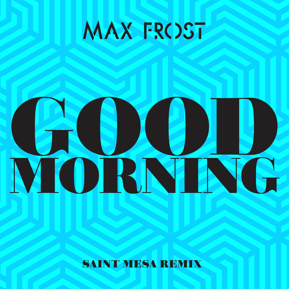 Picture of Good Morning (Saint Mesa Remix)