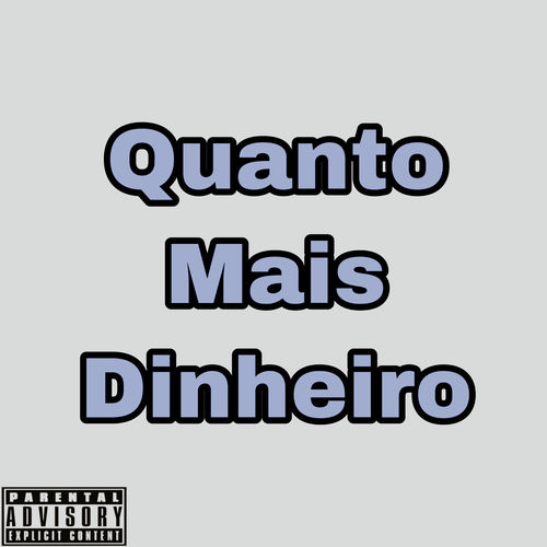 Quanto Mais Dinheiro