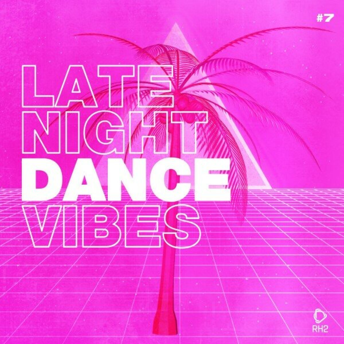 Album cover of Late Night Dance Vibes #7