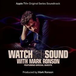 Cover of Watch the Sound With Mark Ronson (Apple TV+ Original Series Soundtrack)