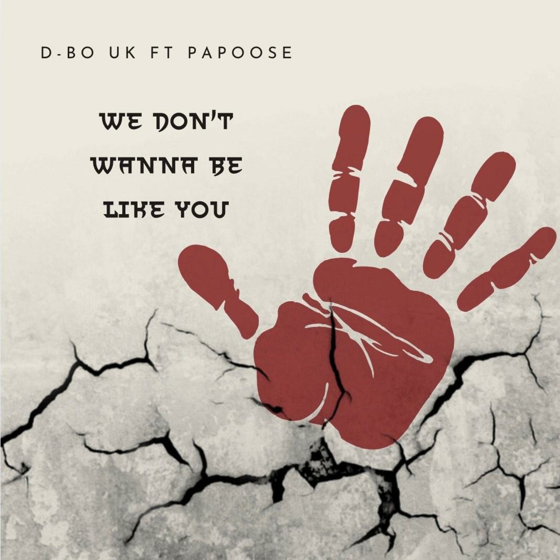 Album cover of We Don't Wanna Be Like You (feat. Papoose)