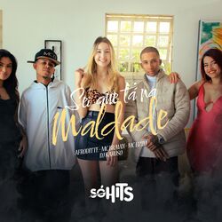 Cover of Sei Que Tá na Maldade