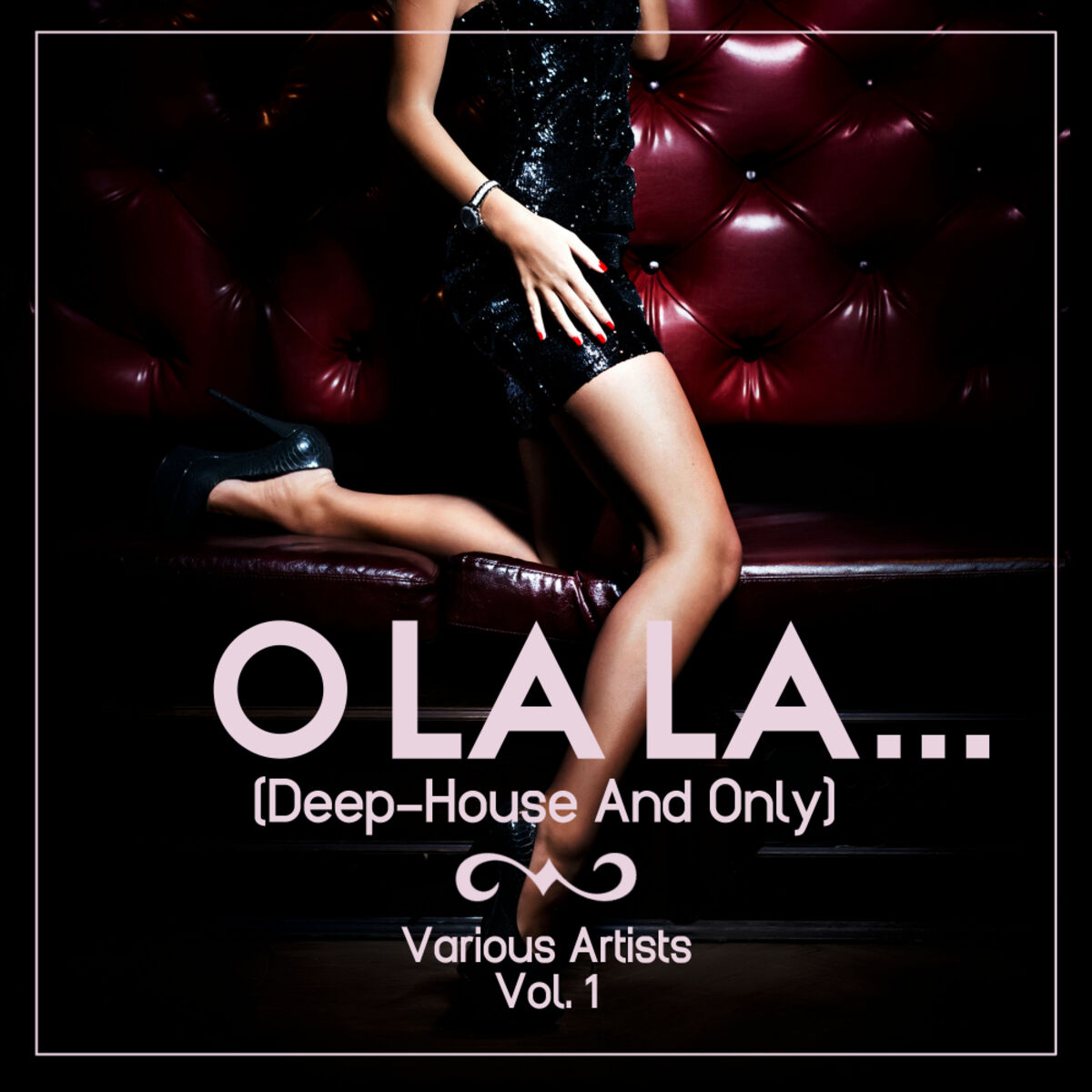 Album cover of O Lala....(Deep House & Only), Vol. 1