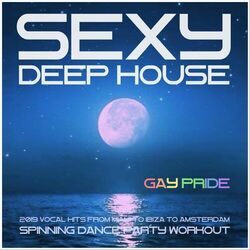 Cover of Sexy Deep House 2019: Vocal Hits: From Miami to Ibiza to Amsterdam Spinning Dance Party Workout (feat. Rhiannon Roze)