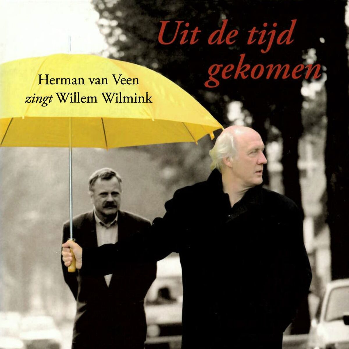 Album cover of Uit De Tijd Gekomen (Herman van Veen Zingt Willem Wilmink)