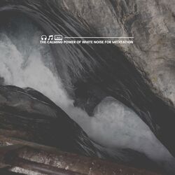 Cover of The Calming Power of White Noise for Meditation