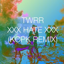 Cover of xxx HATE xxx (KCPK Remix)
