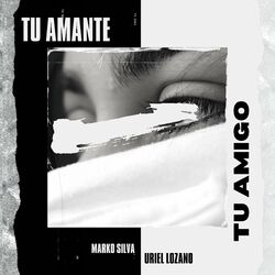 Cover of Tu Amante Tu Amigo