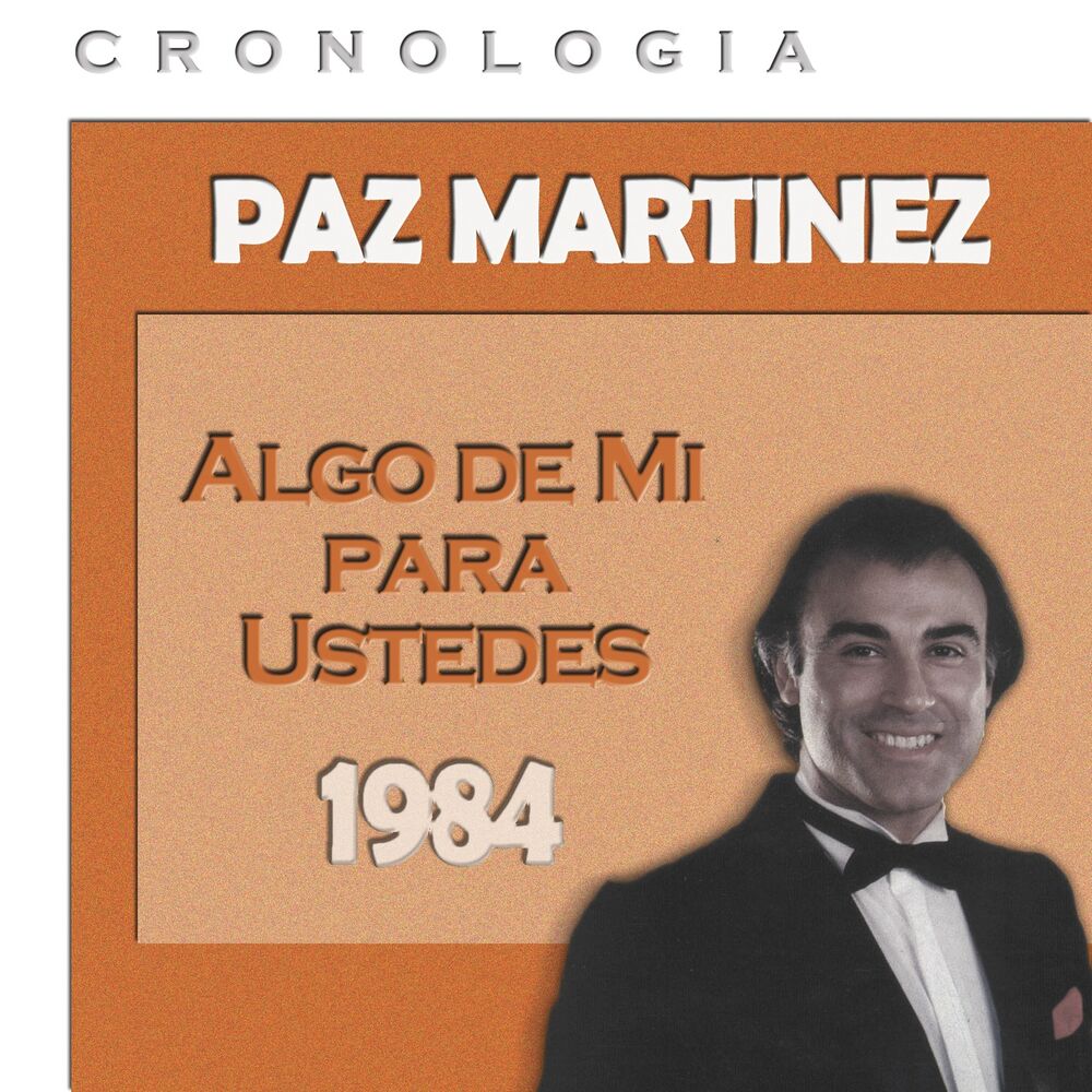 Picture of Paz Martínez Cronología - Algo de Mí para Ustedes (1984)