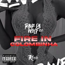 Cover of Rave da Wolf 2.0: Fire In Colombinha