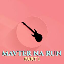 Cover of Mavter Na Run Part 1