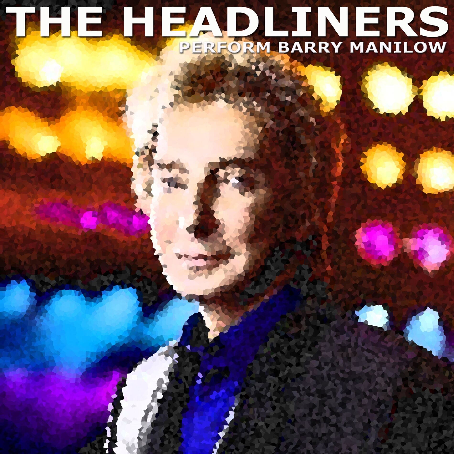 Album cover of The Headliners Perform Barry Manilow