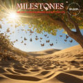 MILESTONES ARE NOT ALWAYS SUNSHINE AND BUTTERFLIES