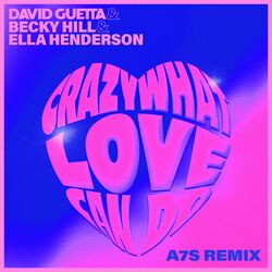 Cover of Crazy What Love Can Do (with Becky Hill) (A7S Remix)