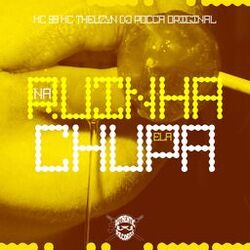 Cover of Na Ruinha Ela Chupa