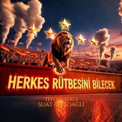 Herkes Rütbesini Bilecek (Galatasaray Marşı)
