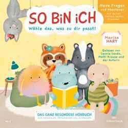 Cover of So bin ich – Neue Fragen und Abenteuer mit deinen tierisch besten Freunden (Band 2 Das ganz besondere Hörbuch zum Auswählen, Entscheiden und Mitmachen)