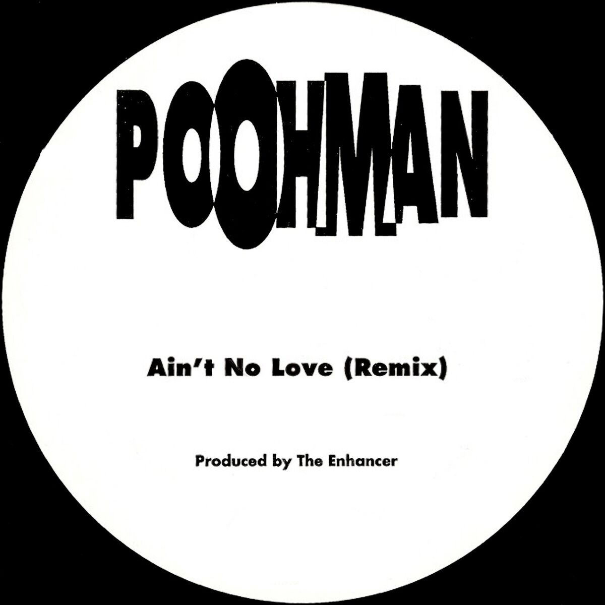 Pooh-Man (MC Pooh): Ain't No Love: CD Pooh-Man (MC Pooh): Ain't No Love: CD