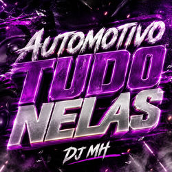 AUTOMOTIVO TUDO NELAS (Remix)