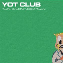 Cover of Too Far Gone (CASTLEBEAT Rework)