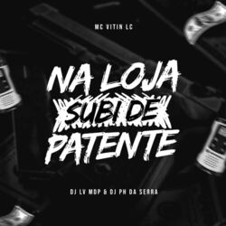 Na Loja Subi de Patente