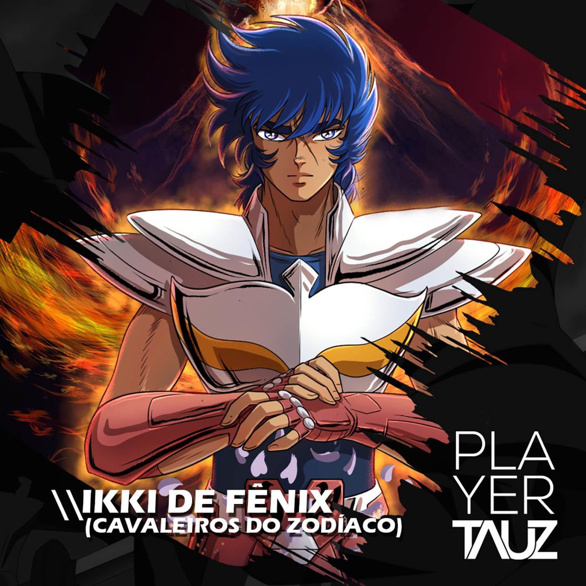 Ikki de Fênix (Cavaleiros do Zodíaco) - 7 Minutoz | Deezer
