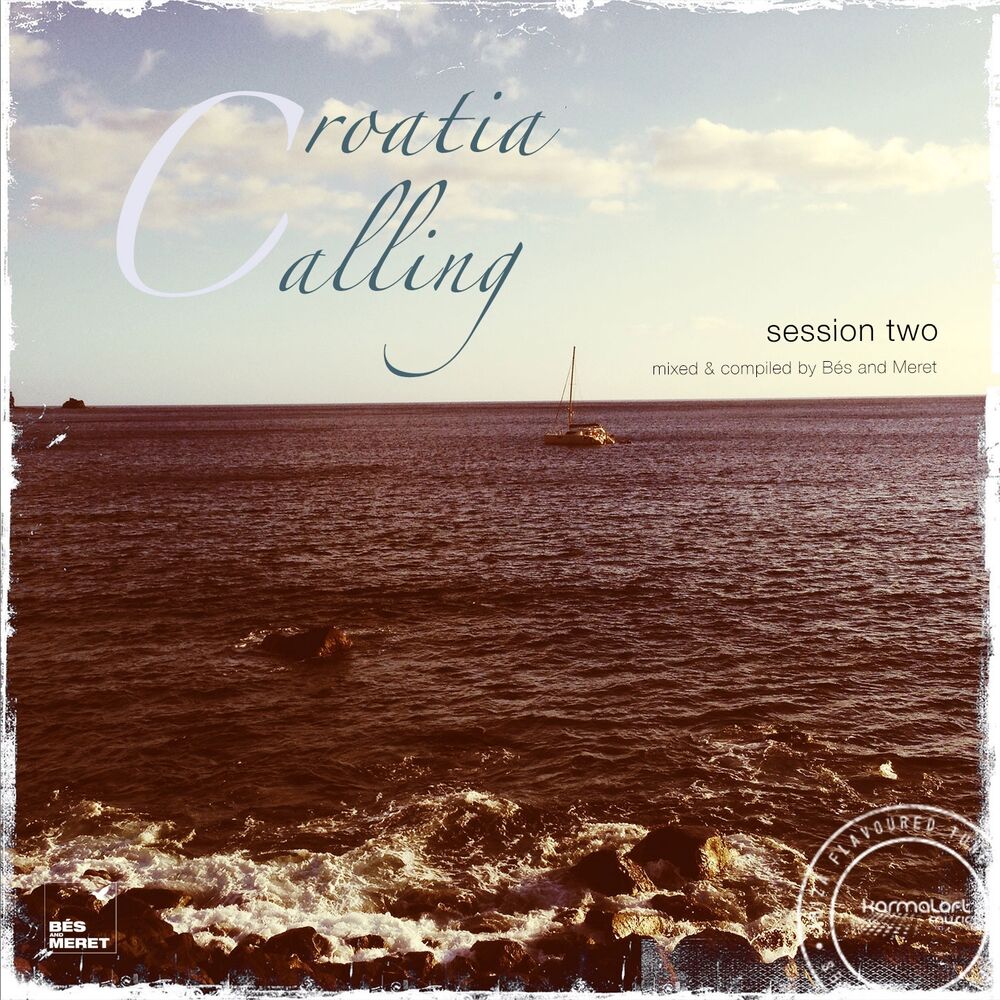 Picture of Croatia Calling, Vol. 2 (Finest Spring Break Deep House 2014) [mixed and compiled by Bes& Meret ]