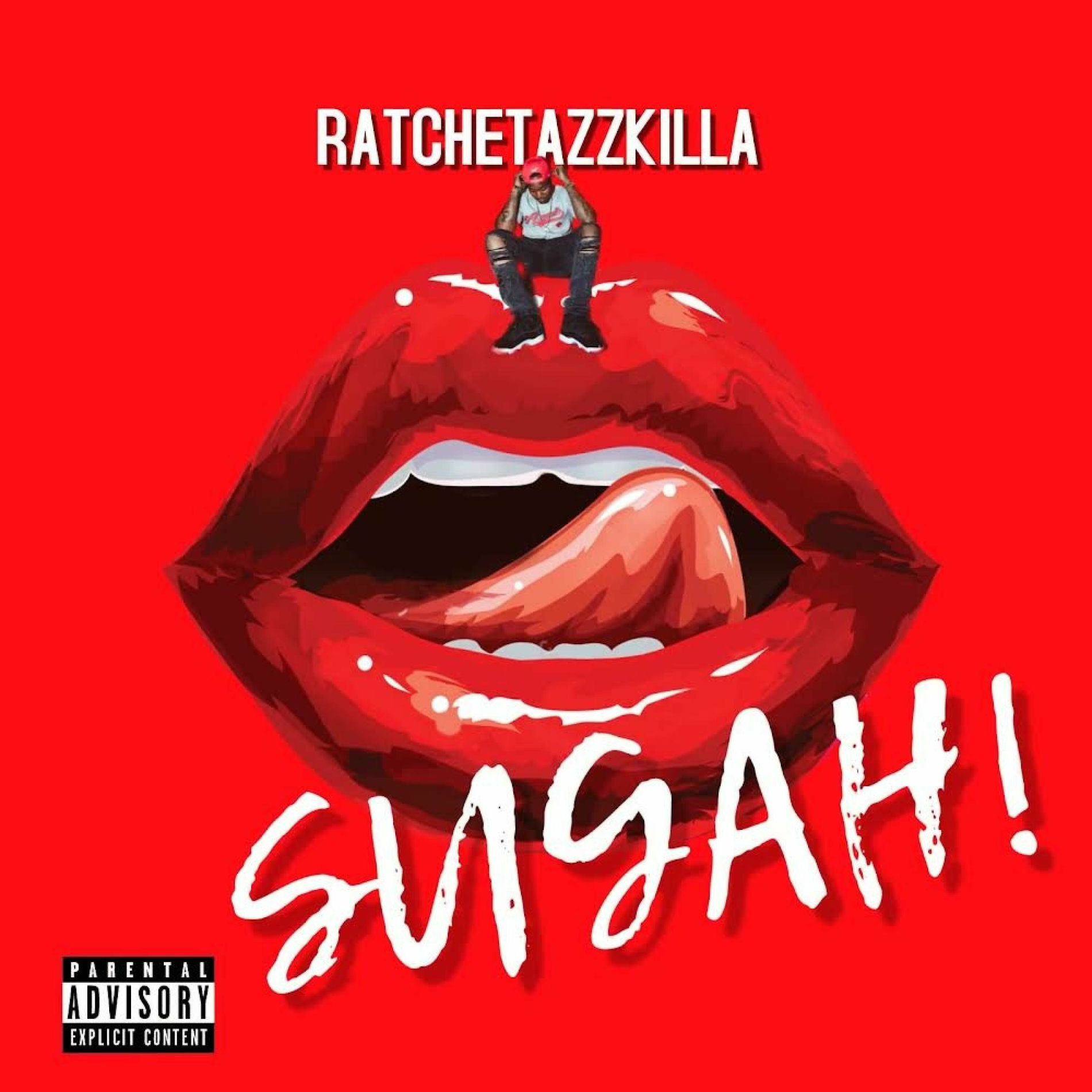 Album cover of SUGAH (feat. RATCHETAZZKILLA)