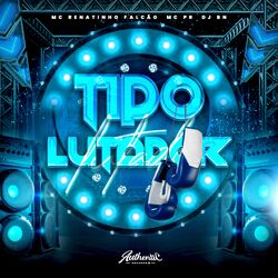 Cover of Tipo Lutador