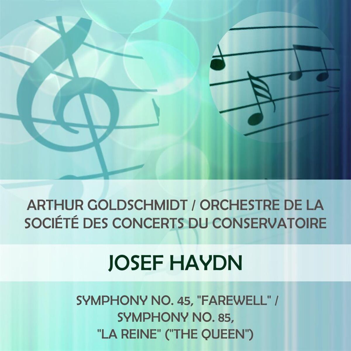 Album cover of Arthur Goldschmidt / Orchestre de la Société des Concerts du Conservatoire play: Joseph Haydn: Symphony No. 45, 