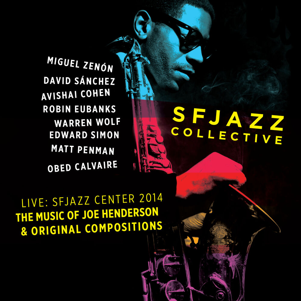 Picture of The Music of Joe Henderson and Original Compositions Live: Sfjazz Center October 23 Through 26, 2014