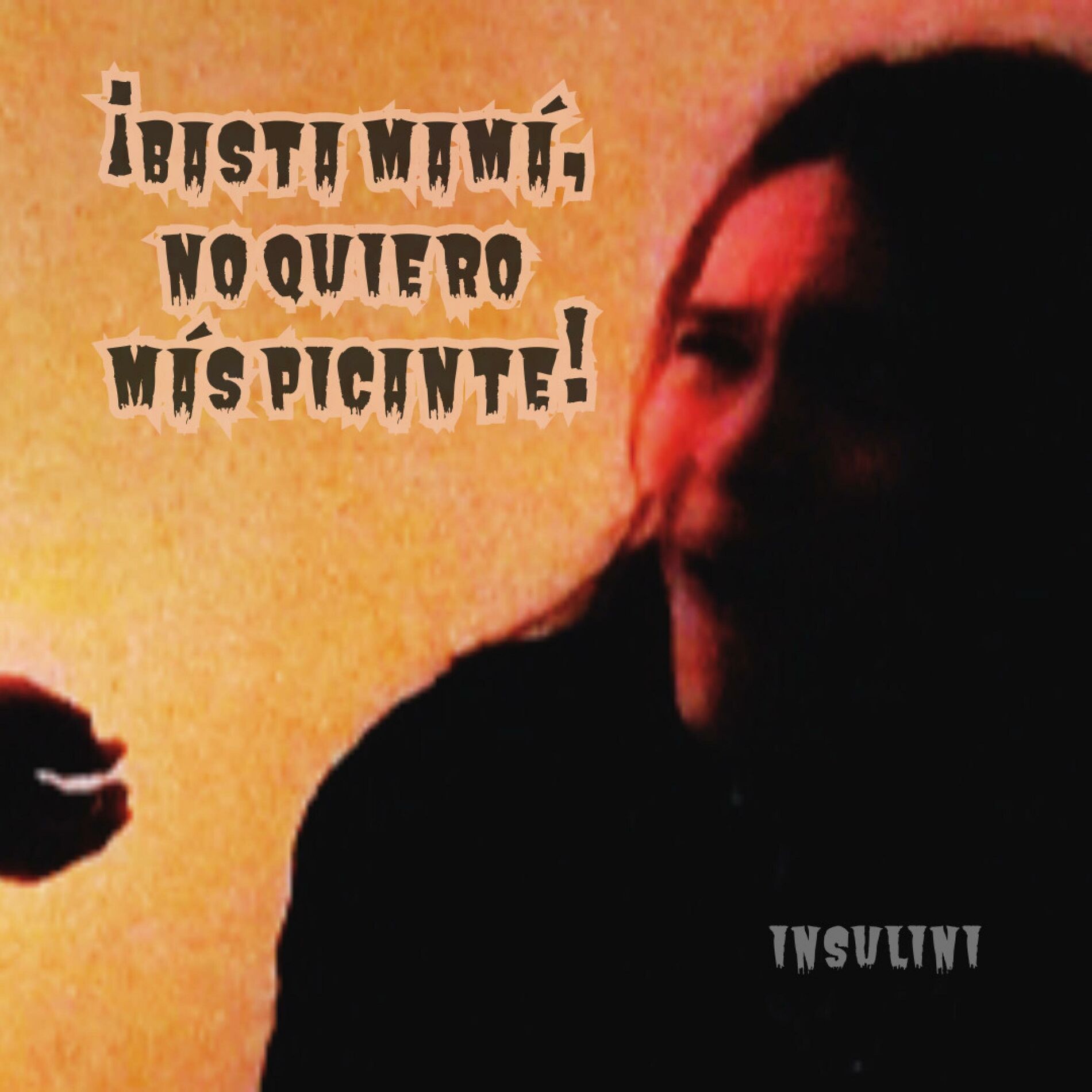 Album cover of ¡Basta mamá! ¡No quiero más picante!