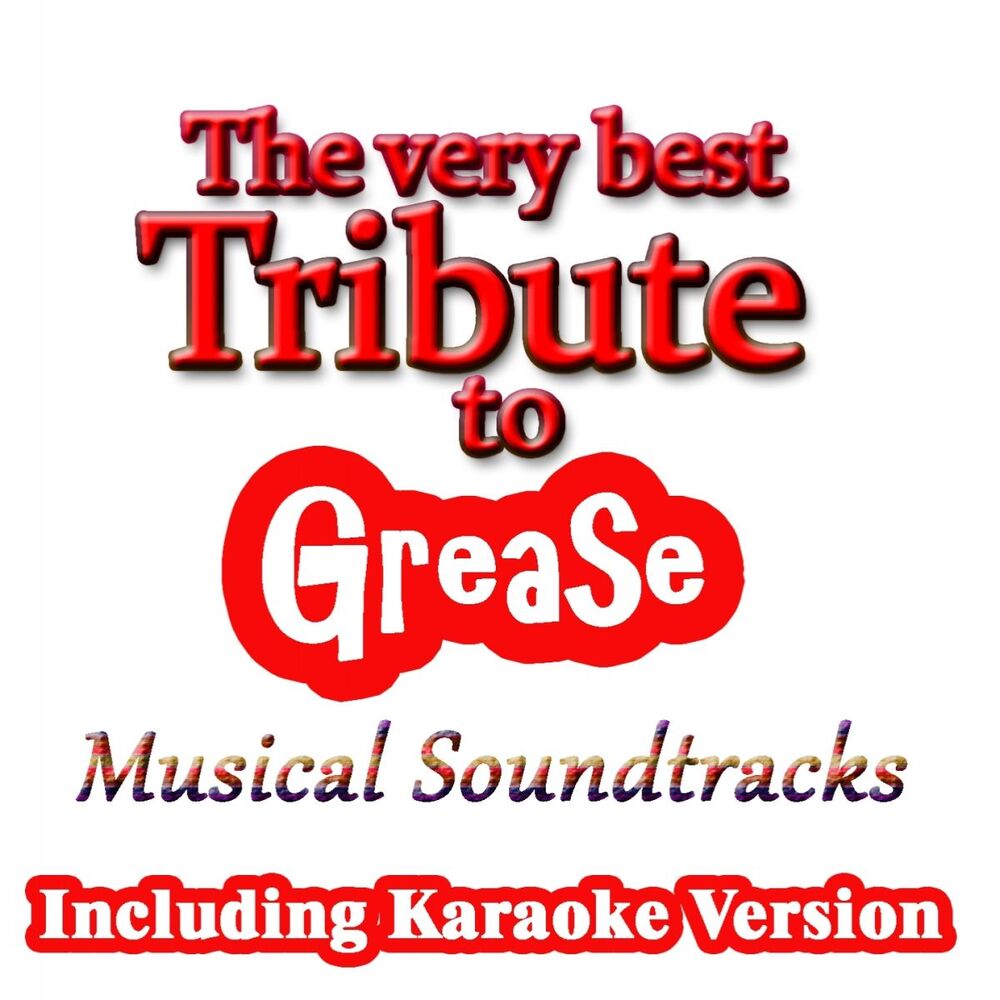Picture of The Very Best Tribute to Grease: Musical Soundtracks (Including Karaoke Version)