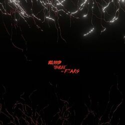 Blood, Sweat & Fears