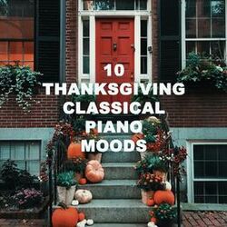 Cover of 10 Thanksgiving Classical Piano Moods