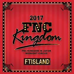 Cover of Live 2017 FNC KINGDOM -MIDNIGHT CIRCUS-