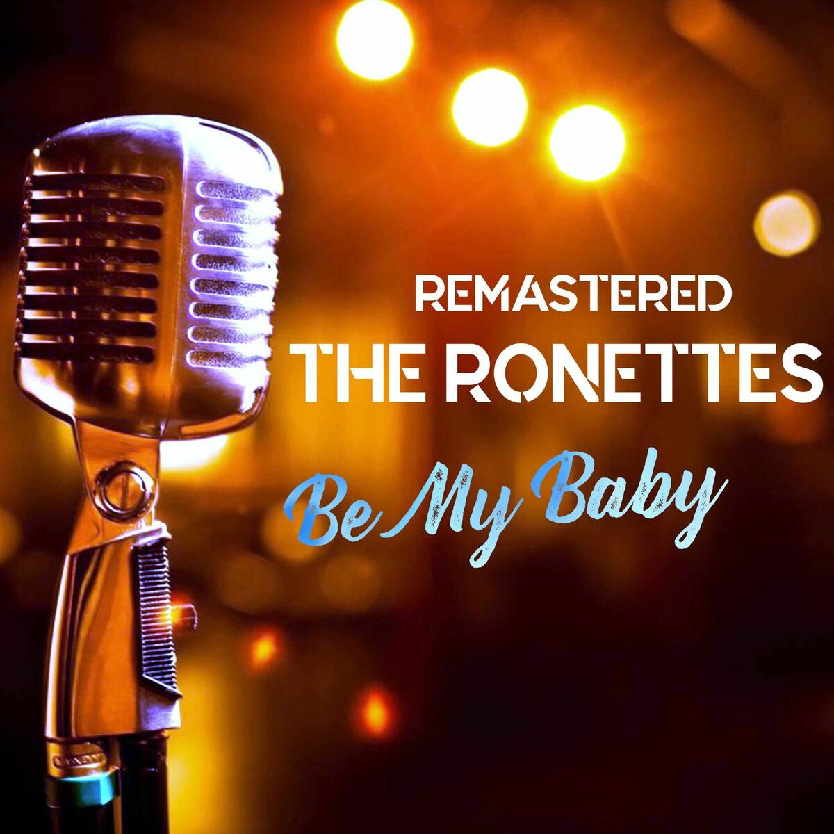 Album cover of Be My Baby (Remastered)