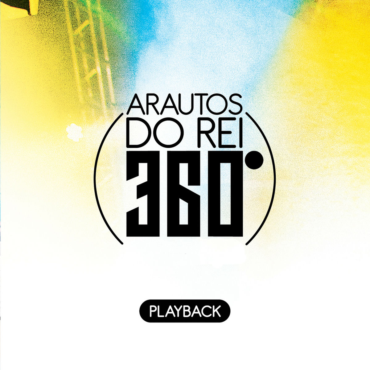 Album cover of Arautos do Rei 360º (Playback)