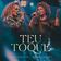 Teu Toque (Ao Vivo)