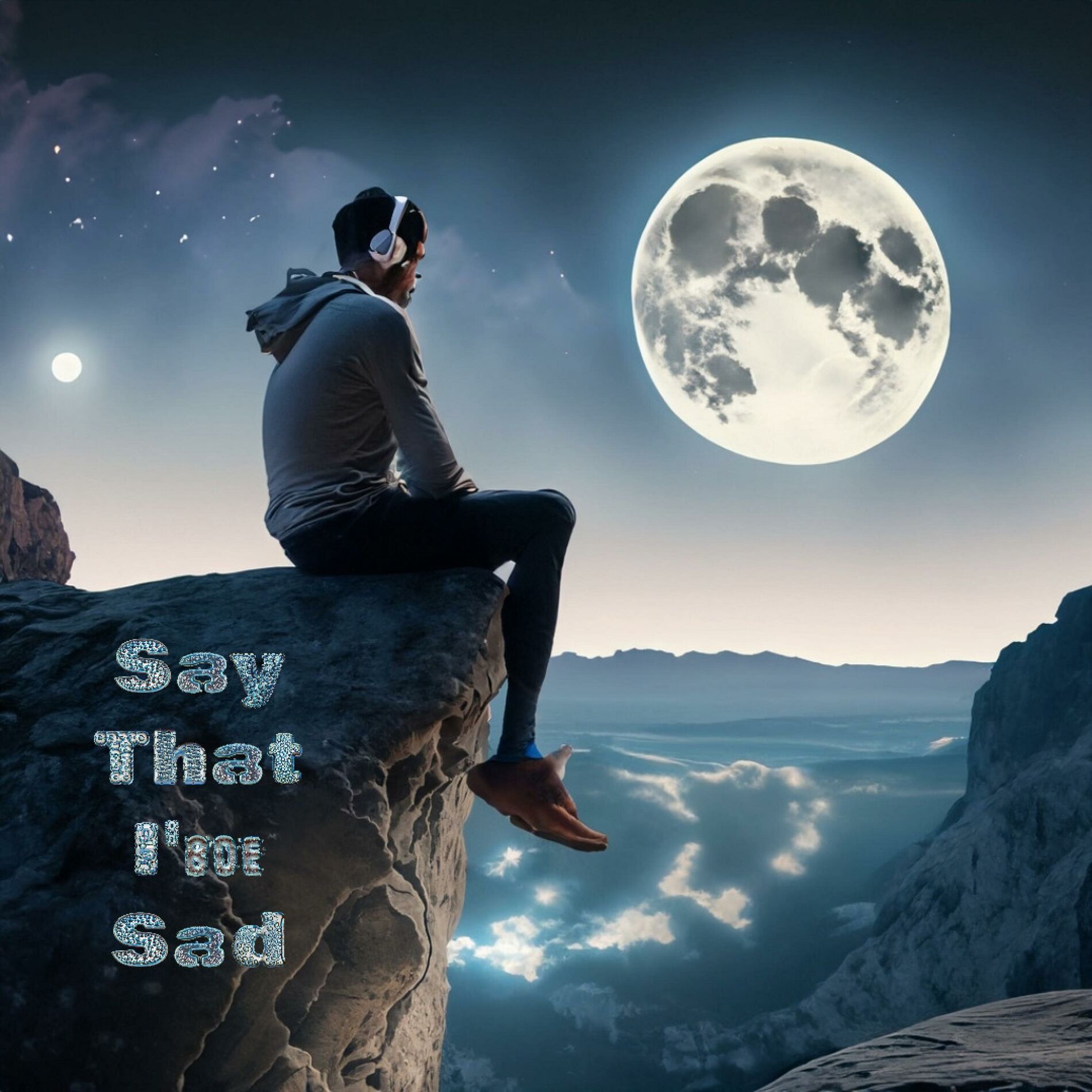 Album cover of Say that I'm Sad