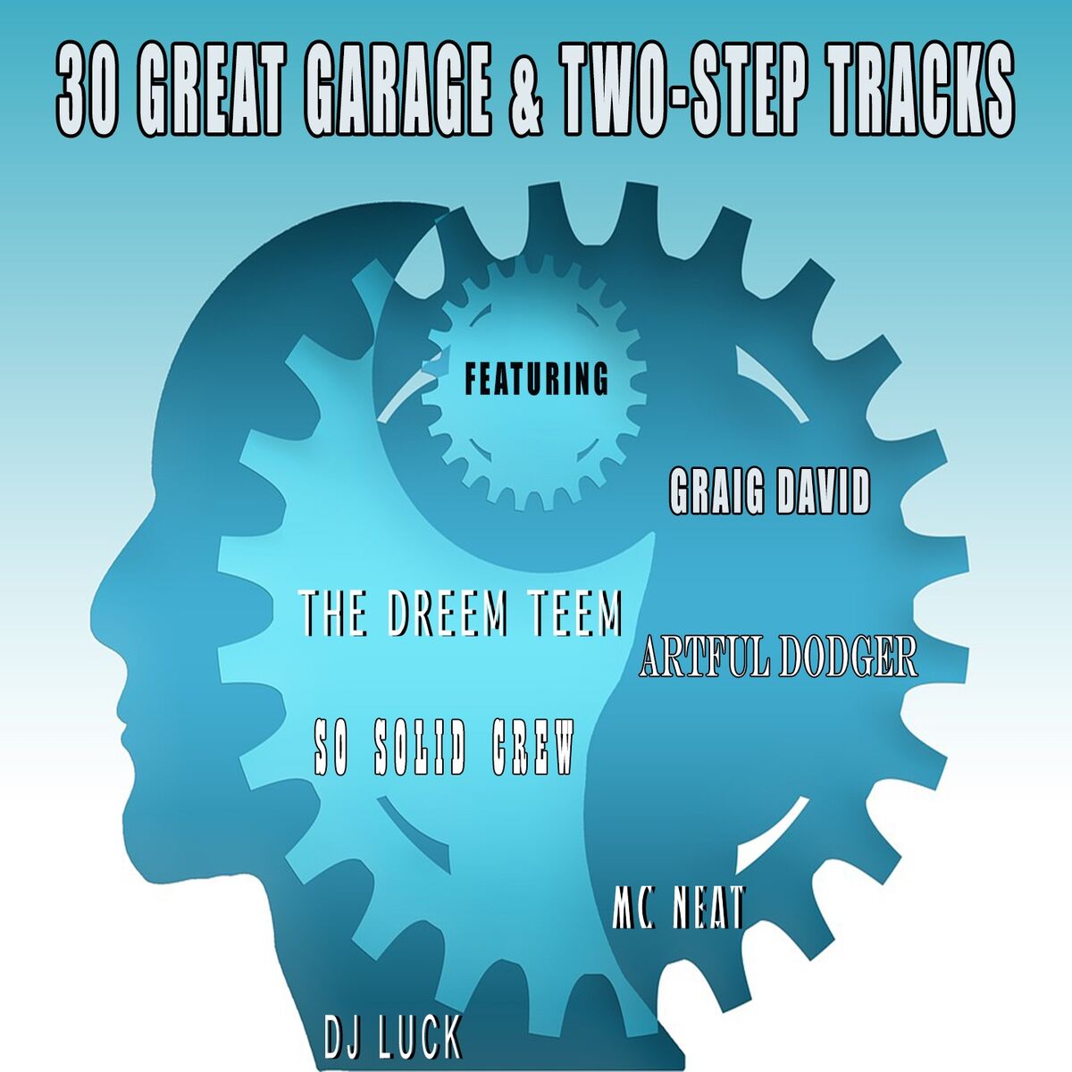 Album cover of 30 Great Garage & Two-Step Tracks