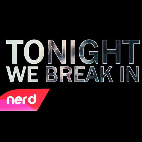 Tonight We Break In