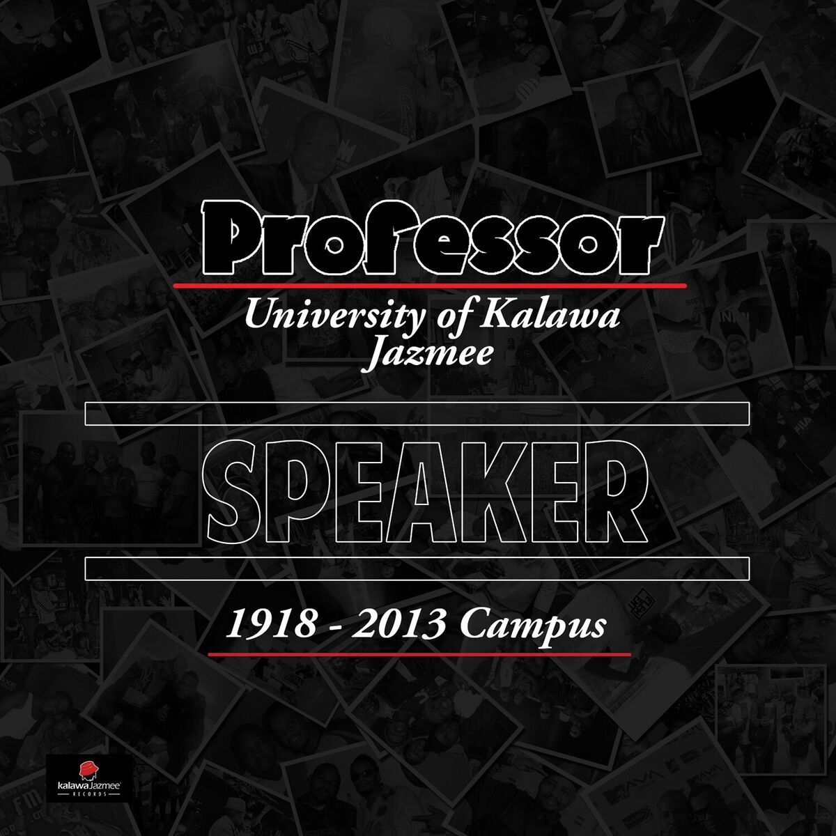 Album cover of Speaker - University of Kalawa Jazmee 1918 – 2013 Campus