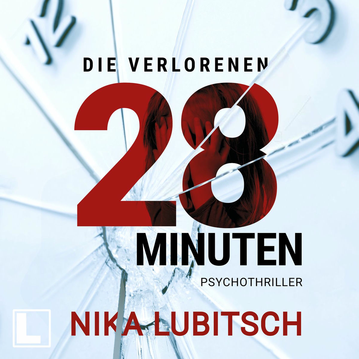 Album cover of Die verlorenen 28 Minuten (ungekürzt)
