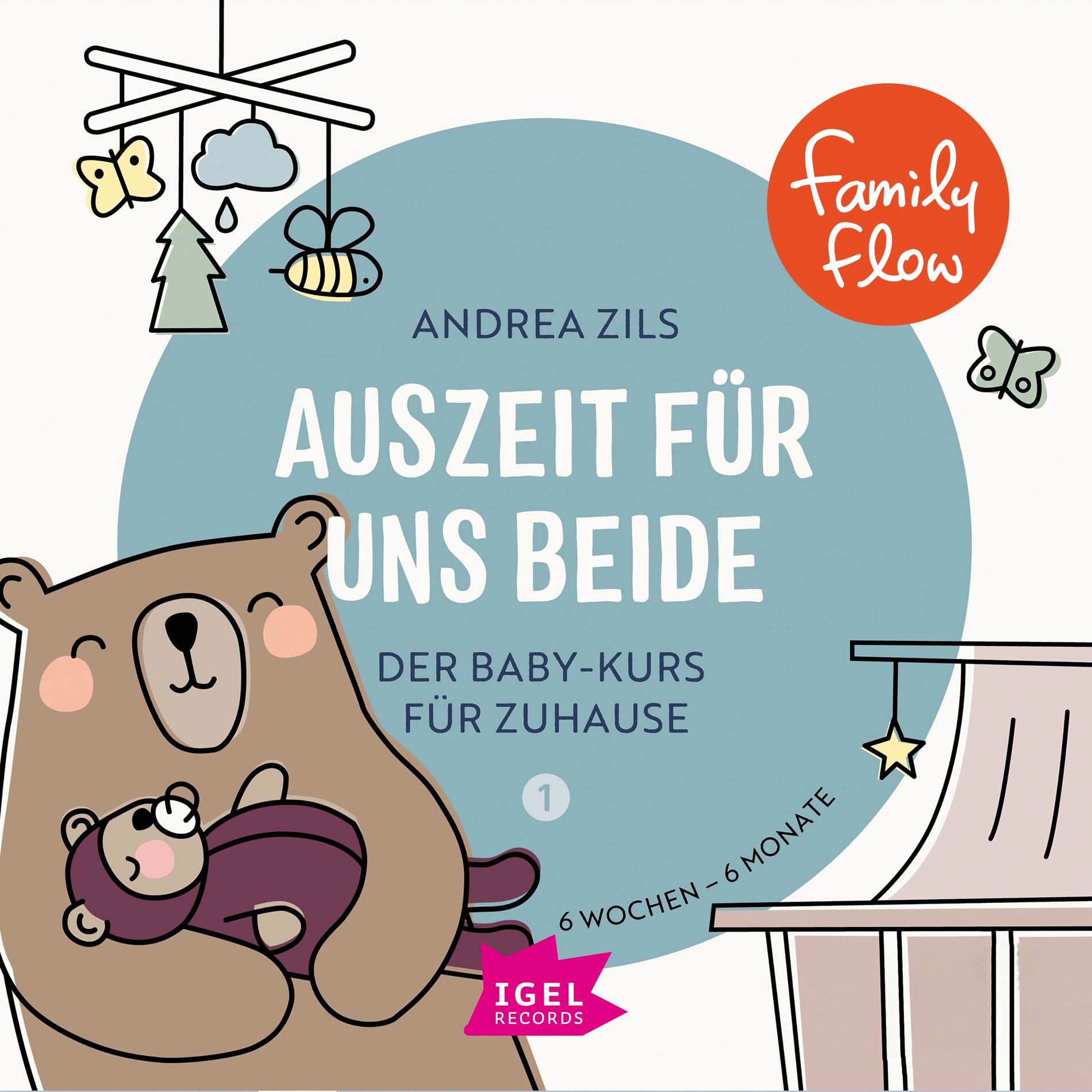 Album cover of FamilyFlow. Auszeit für uns beide. 6 Wochen - 6 Monate (Der Baby-Kurs für Zuhause)