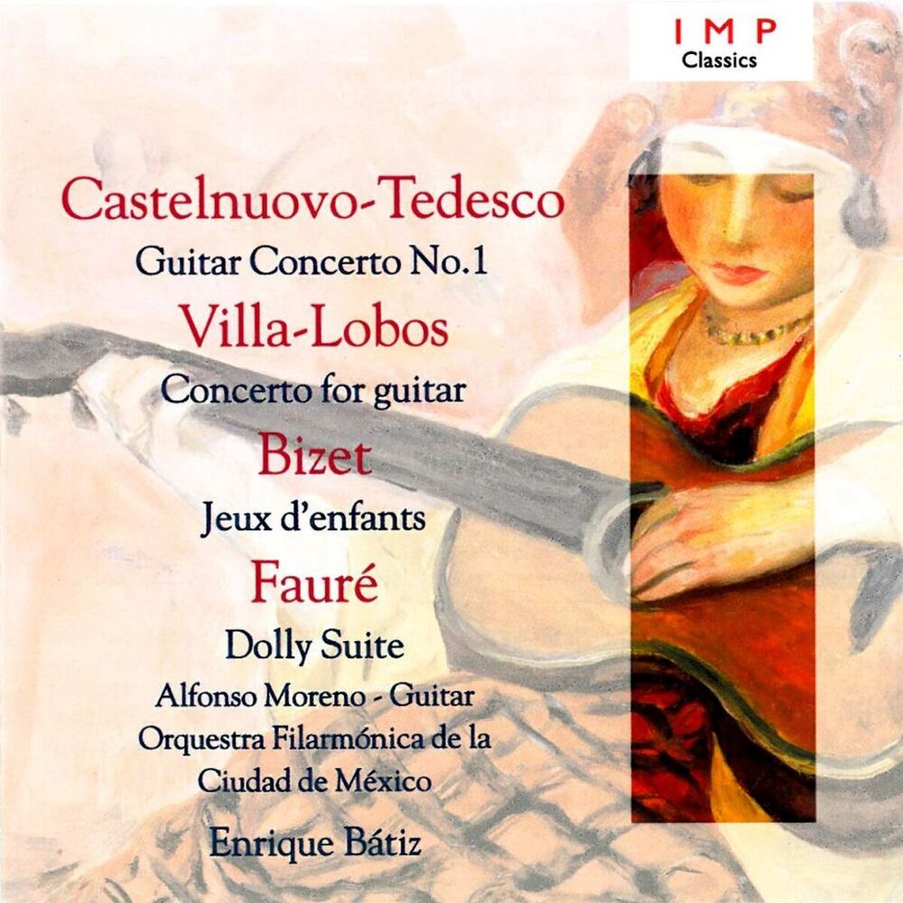 Picture of Castelnuovo-Tedesco: Guitar Concertos No.1 - Villa-Lobos: Concerto For Guitar - Bizet: Jeux D'enfants - Faure: Dolly Suite