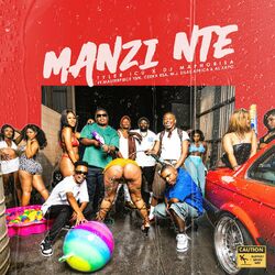 Cover of Manzi Nte (feat. Masterpiece YVK, Ceeka RSA, M.J, Silas Africa & Al Xapo)