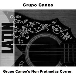 Cover of Grupo Caneo's Non Pretnedas Correr